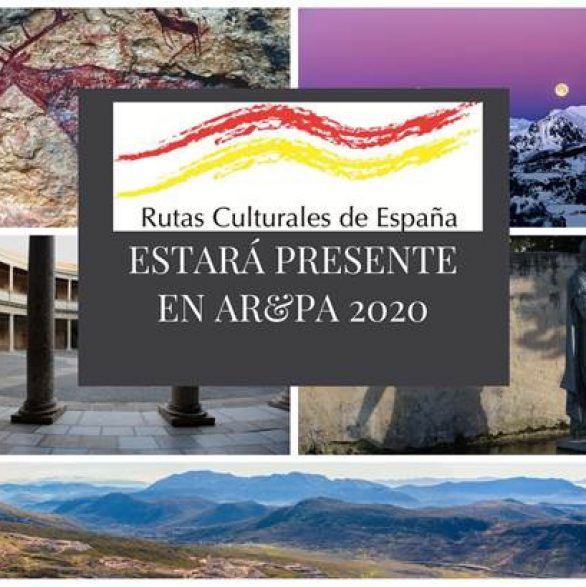 Rutas Culturales de España estará presente en AR&PA 2020