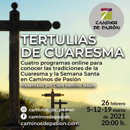 Tertulias de Cuaresma’: el programa  con el que adentrarte en las costumbres y tradiciones propias de la Cuaresma y Semana Santa en la ruta Caminos de Pasión