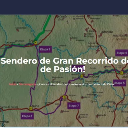 ¡Conoce el Sendero de Gran Recorrido de Caminos de Pasión!